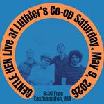 Gentle Hen at Luthier's Co-op