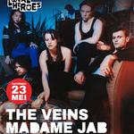 Local Heroes: The Veins + Bloody Mama + Madame Jab