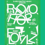 Melting Pot Music presents: FloFilz & RADIOHOP 
