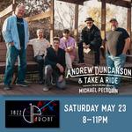 Andrew Duncanson & Take a Ride Featuring Michael Peloquin @Jazz UpFront