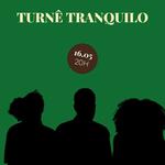 Turnê Tranquilo - Curitiba @ D House 