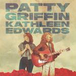 An Evening with Patty Griffin & Kathleen Edwards 