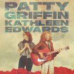 An Evening with Patty Griffin & Kathleen Edwards 