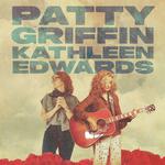 An Evening with Patty Griffin & Kathleen Edwards 