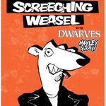 Screeching Weasel W/ The Dwarves, and Hayley & The Crushers