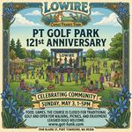 PT Golf Park 121st Anniversary & Community Day featuring LOWIRE!