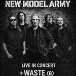 New Model Army (UK) + WASTE