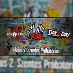 MiNaPunk, Söralátét, Day by Day Próba Szentes