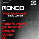 Mondo - I Walk These Streets Single Launch