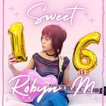 Robyn M - Sweet 16 Birthday Gig - Overmorrow Single Launch