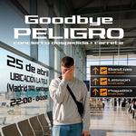 Goodbye Peligro