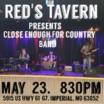 Red's Tavern Presents Close Enough for Country Band 