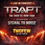 TRAPT Live – Featuring TWOFEW & Sygnal To Noise