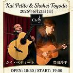 【Kai Petite & Shohei Toyoda＠Cafe Clef（高知）】