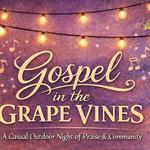 Gospel In the Grape Vines