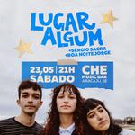 Lançamento do álbum Lugar Algum + Boa Noite Jorge + Sérgio Sacra em Aracaju