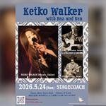 2026.5.24 (Sun) Keiko Walker with 古橋一晃 & 武谷健