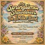 Springtime Showdown with The JiMiller Band & More