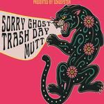 The Catalyst Atrium w/ Sorry Ghost, Trash Day, and Mutt