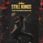 Still Kings: The Scott Sorry memorial Birthday show