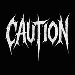 CAUTION