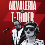 Akvaleria & T-Trider