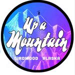 FIRST FRIDAY WITH UP A MOUNTAIN 