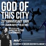 GOD OF THIS CITY 20TH ANNIVERSARY TOUR - BAY ROBERTS, NL