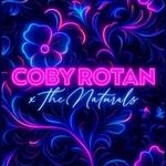 Coby Rotan and the Naturals