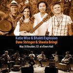 An Evening with Katie Wise & Bhakti Explosion, Dave Stringer & Sheela Bringi