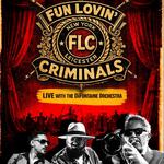 Fun Lovin’ Criminals - Live with The DiFontaine Orchestra