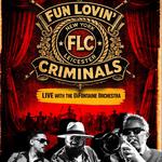 Fun Lovin’ Criminals - Live with The DiFontaine Orchestra
