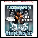 Opie Hendrix & John Evans – Celebrate Opie’s Birthday at the Duck
