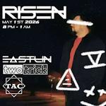 RISEN Featuring Eastlin, twotrick, and TAC
