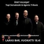 Öiset Kulkijat- Topi Sorsakoski  & Agents  Tribute 