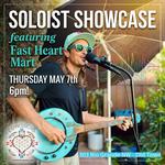 Soloist Showcase: Fast Heart Mart