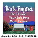 Rock Eupora / Flat Tired / Your Ex's Pets / Mom Friend