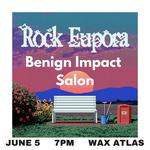 Rock Eupora / Benign Impact / Salon