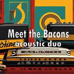 Meet the Bacons duo at The Gin Mill