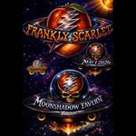 FRANKLY SCARLET'S Grateful Dead Night at THE MOONSHADOW TAVERN!