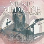 Music Medicine in the Chapel with Samsaruh | Tanglewood Estate