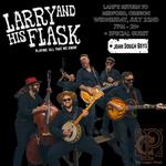 Larry And His Flask - Medford, Oregon - July 22nd