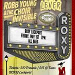 Robb Young and the Choir Invisible feat. Copper and Lever live at Roxy in Lockport, IL!