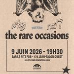 The Rare Occasions - Why Not? Tour - Montreal, QC