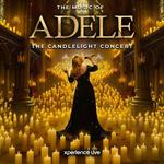 The Music of Adele - The Candlelight Concert (Early Show)