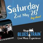Sat 2 May - The Blues Train