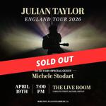 SOLD OUT Julian Taylor UK Tour 2026 With Very Special Guest Michele Stodart