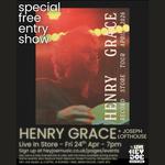 Henry Grace - Things Are Moving All Around Me - LIVE FRI 24TH Apri