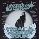 margø WHAT A WASTE! tour