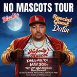 No Mascots Tour - DALLAS, TX